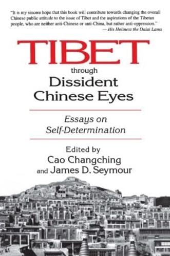 Бумажная книга «Tibet Through Dissident Chinese Eyes: Essays on Self-determination: Essays on Self-determination», авторов Цао Чанчин, Джеймс Д. Сеймур - фото №1