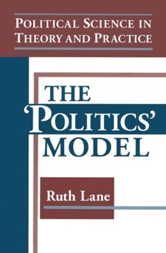 Бумажная книга «Political Science in Theory and Practice: The Politics Model: The Politics Model», автор Крис Е Лейн - фото №1