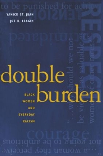 Бумажная книга «Double Burden: Black Women and Everyday Racism», авторов Джо Р. Фейгин, Яник Сен-Жан - фото №1