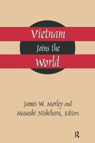 Бумажная книга «Vietnam Joins the World: American and Japanese Perspectives», авторов Джеймс Морли, Масаси Нисихара - фото №1