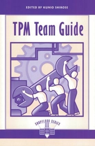 Паперова книга «TPM Team Guide», автор Shirose Kunio - фото №1