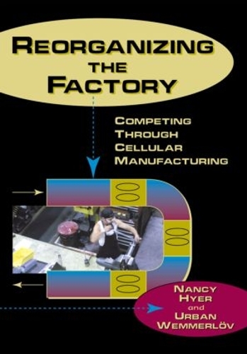 Бумажная книга «Reorganizing the Factory: Competing Through Cellular Manufacturing», авторов Нэнси Хайер, Урбан Веммерлов - фото №1