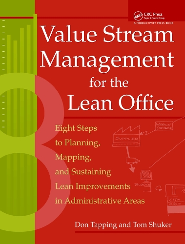 Бумажная книга «Value Stream Management for the Lean Office: Eight Steps to Planning, Mapping, & Sustaining Lean Improvements in Administrative Areas», авторов Дон Таппинг, Том Шукер - фото №1