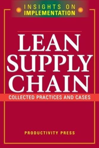 Паперова книга «Lean Supply Chain: Collected Practices & Cases» - фото №1