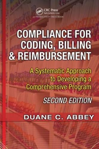 Паперова книга «Compliance for Coding, Billing & Reimbursement: A Systematic Approach to Developing a Comprehensive Program», авторів Дуейн К. Еббі, Джеймс Х. Хендверк, Марк Дж. Кайзер - фото №1