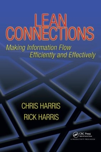 Бумажная книга «Lean Connections: Making Information Flow Efficiently and Effectively», авторов Крис Харрис, Рик Харрис - фото №1