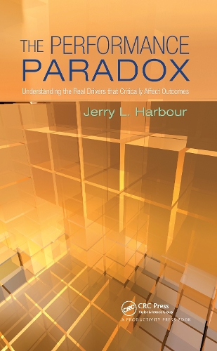 Бумажная книга «The Performance Paradox: Understanding the Real Drivers that Critically Affect Outcomes», автор Джерри Л. Харбор - фото №1