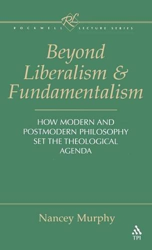 Бумажная книга «Beyond Liberalism and Fundamentalism: How Modern and Postmodern Philosophy Set the Theological Agenda», автор Нэнси Мерфи - фото №1