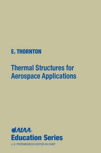 Бумажная книга «Thermal Structures for Aerospace Applications», автор Эрл А. Торнтон - фото №1
