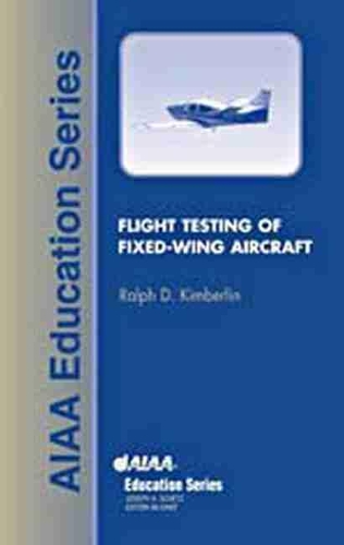 Бумажная книга «Flight Testing of Fixed Wing Aircraft», автор Ральф Д. Кимберлин - фото №1