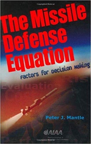 Бумажная книга «Missile Defense Equation: Factors for Decision Making», автор Питер Дж. Мантл - фото №1