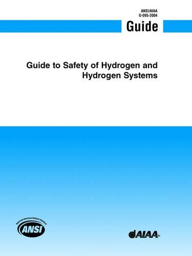 Бумажная книга «Guide Safety of Hydrogen and Hydrogen Systems», автор Американский институт аэронавтики и астронавтики - фото №1
