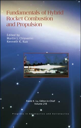 Бумажная книга «Fundamentals of Hybrid Rocket Combustion and Propulsion», авторов Кеннет Куан-Юн Куо, Мартин Дж Чиаверини - фото №1