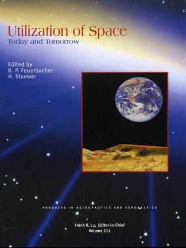 Паперова книга «Utilization of Space: Today and Tomorrow», авторів Бернст П. Фейєрбахер, Хайнц Штювер - фото №1