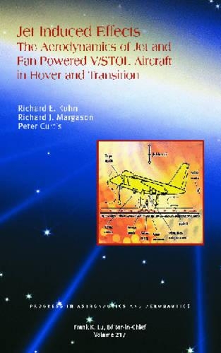 Паперова книга «Jet Induced Effects: The Aerodynamics of Jet and Fan Powered V/STOL Aircraft in Hover and Transition», авторів Річард Е. Кун, Річард Дж. Маргасон - фото №1