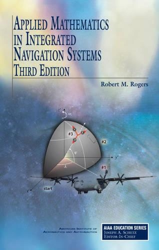 [object Object] «Applied Mathematics in Integrated Navigation Systems», автор Роберт М. Роджерс - фото №1