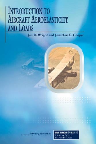 Бумажная книга «Introduction to Aircraft Aeroelasticity and Dynamic Loads», авторов Ян Роберт Райт, Джонатан Эдвард Купер - фото №1