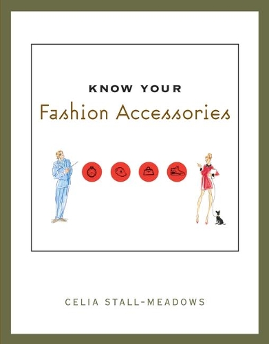 Бумажная книга «Know Your Fashion Accessories», автор Селия Столл-Мидоус - фото №1