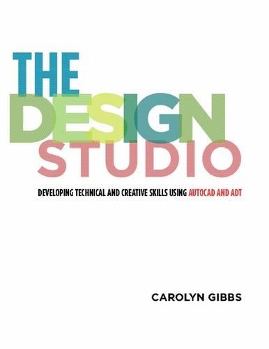 [object Object] «The Design Studio: Developing Technical and Creative Skills Using AutoCAD and ADT», автор Керолін Гіббс - фото №1