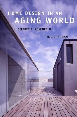 Бумажная книга «Home Design in an Aging World», авторов Джеффри Розенфельд, Вид Чепмен - фото №1