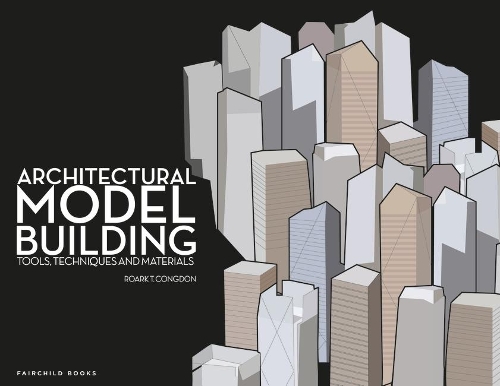 Бумажная книга «Architectural Model Building: Tools, Techniques & Materials», автор Рорк Т. Конгдон - фото №1