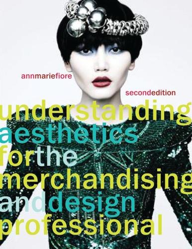 Бумажная книга «Understanding Aesthetics for the Merchandising and Design Professional», автор Энн Мари Фиоре - фото №1