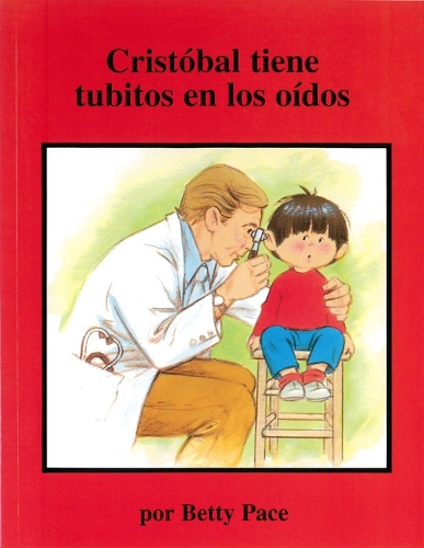 Паперова книга «Cristobal Tiene Tubitos En Los Oidos (Chris Gets Ear Tubes)», автор Бетті Пейс - фото №1