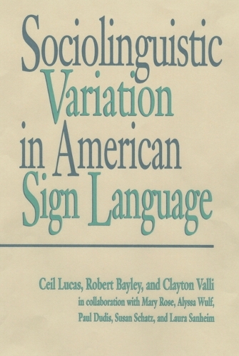 Бумажная книга «Sociolinguistic Variation in American Sign Language», авторов Сейл Лукас, Клейтон Валли, Роберт Дж. Бэйли - фото №1