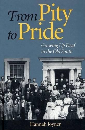 Бумажная книга «From Pity to Pride: Growing Up Deaf in the Old South», автор Х. Джойнер - фото №1