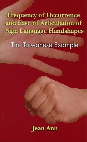Бумажная книга «Frequency of Occurrence and Ease of Articulation of Sign Language Handshapes: The Taiwanese Example», автор Энн Жан - фото №1