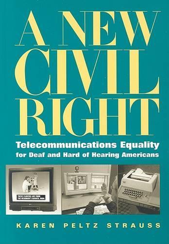 Бумажная книга «A New Civil Right: Telecommunications Equality for Deaf and Hard of Hearing Americans», автор Карен Пельтц Штраус - фото №1