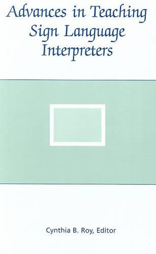 Бумажная книга «Advances in Teaching Sign Language Interpreters», автор К. Б. Рой - фото №1