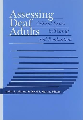 Бумажная книга «Assessing Deaf Adults: Critical Issues in Testing and Evaluation», авторов Дэвид С Мартин, Джудит Л. Маунти - фото №1