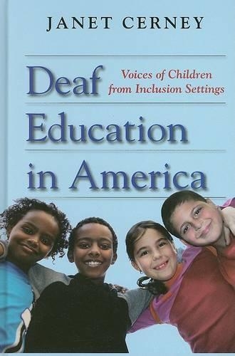 Паперова книга «Deaf Education in America: Voices of Children from Inclusion Settings», автор Джанет Серні - фото №1