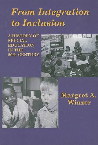 Паперова книга «From Integration to Inclusion - A History of Special Education in the 20th Century», автор Марґрет А. Вінцер - фото №1