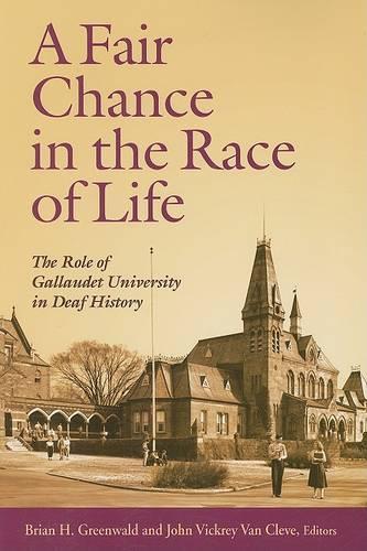 Бумажная книга «A Fair Chance in the Race of Life - the Role of Gallaudet University in Deaf History», автор Брайан Гринвальд - фото №1
