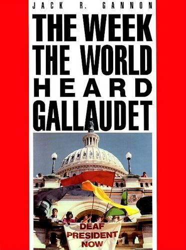 Бумажная книга «The Week the World Heard Gallaudet», автор Джек Р. Ганнон - фото №1