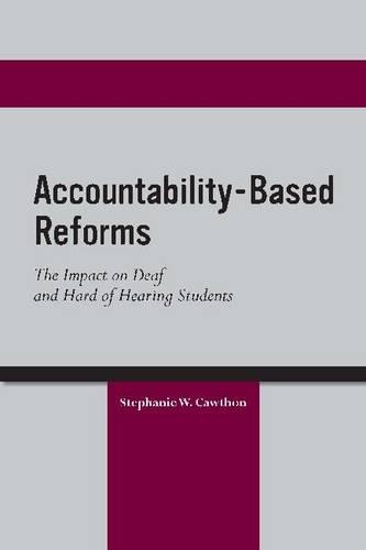Паперова книга «Accountability Based Reforms - The Impact on Deaf and Hard of Hearing Students», автор Стефані Коуторн - фото №1