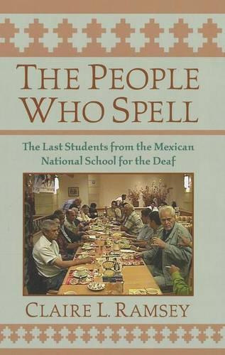 Бумажная книга «The People Who Spell - the Last Students from the Mexican National School for the Deaf», автор Клэр Л. Рэмси - фото №1