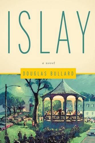 Паперова книга «Islay: A Novel», автор Дуглас Буллард - фото №1