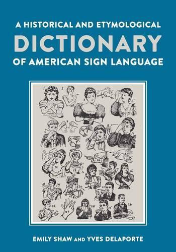 Бумажная книга «A Historical and Etymological Dictionary of American Sign Language», автор Эмили Шоу - фото №1