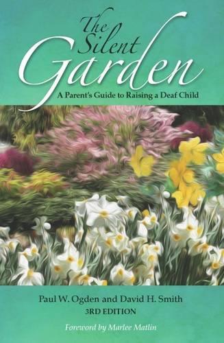 Паперова книга «The Silent Garden: A Parent's Guide to Raising a Deaf Child», автор Девід Х. Сміт - фото №1
