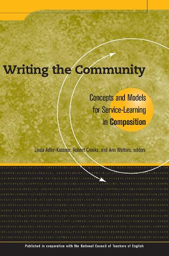 Бумажная книга «Writing the Community: Concepts and Models for Service-Learning in Composition» - фото №1