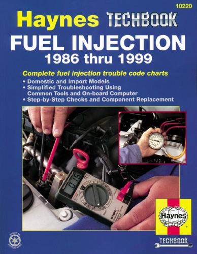Бумажная книга «Fuel Injection 1986-1999 Haynes Techbook (USA)», автор Haynes Publishing - фото №1