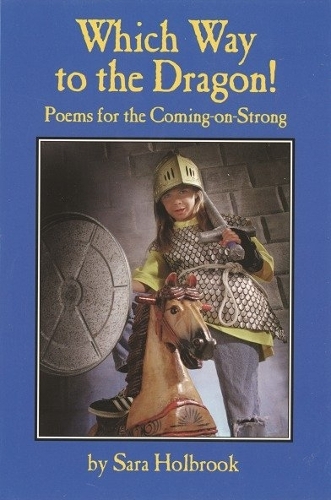 Бумажная книга «Which Way to the Dragon?: Poems for the Coming-on-Strong», автор Сара Э. Холбрук - фото №1