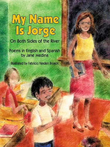 Бумажная книга «My Name is Jorge: On Both Sides of the River (Poems in Spanish and English)», автор Джейн Медина - фото №1