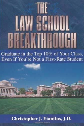 Бумажная книга «The Law School Breakthrough: Graduate in the Top 5% of Your Class, Even If You'Re Not a First-Rate Student», автор Крис Йанилос - фото №1
