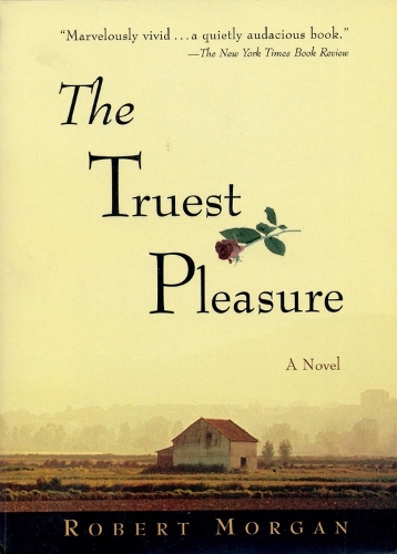 Бумажная книга «The Truest Pleasure», автор Роберт Морган - фото №1