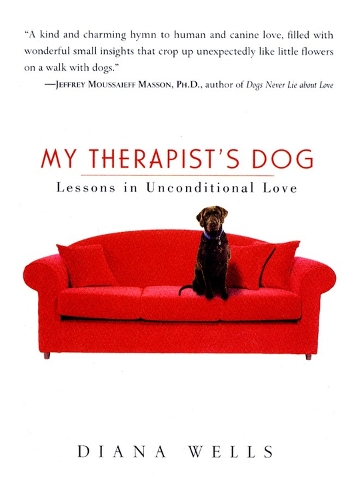 Бумажная книга «My Therapist's Dog: Lessons in Unconditional Love», автор Диана Уэллс - фото №1