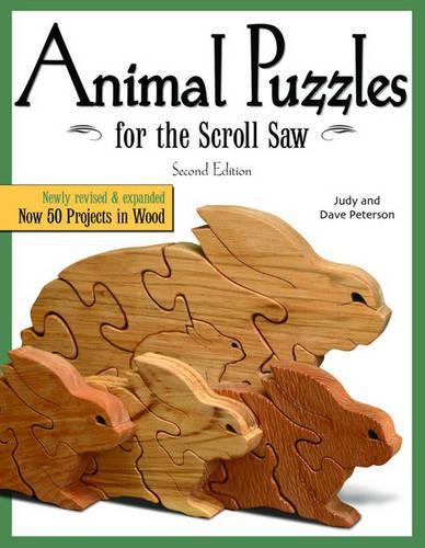Бумажная книга «Animal Puzzles for the Scroll Saw, Second Edition: Newly Revised & Expanded, Now 50 Projects in Wood», авторов Дэйв Петерсон, Джуди Петерсон - фото №1